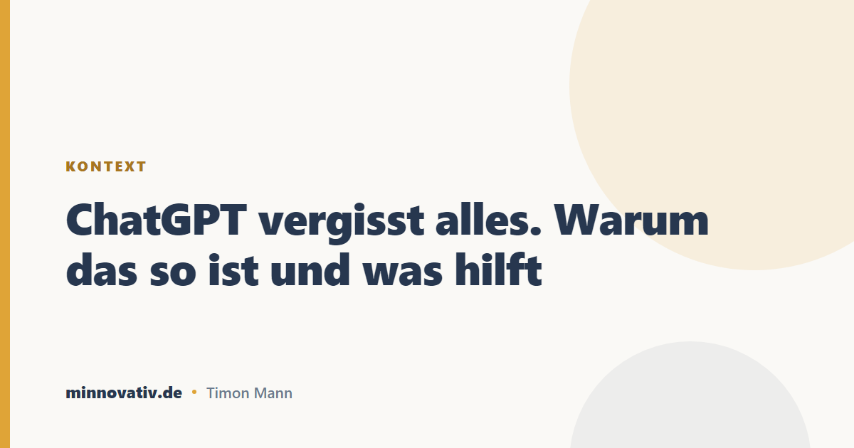 Warum KI sich nichts merkt