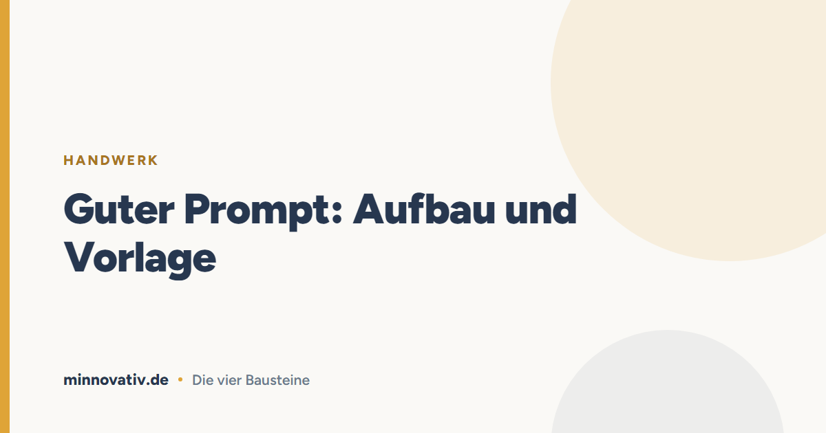 Aufbau eines guten Prompts