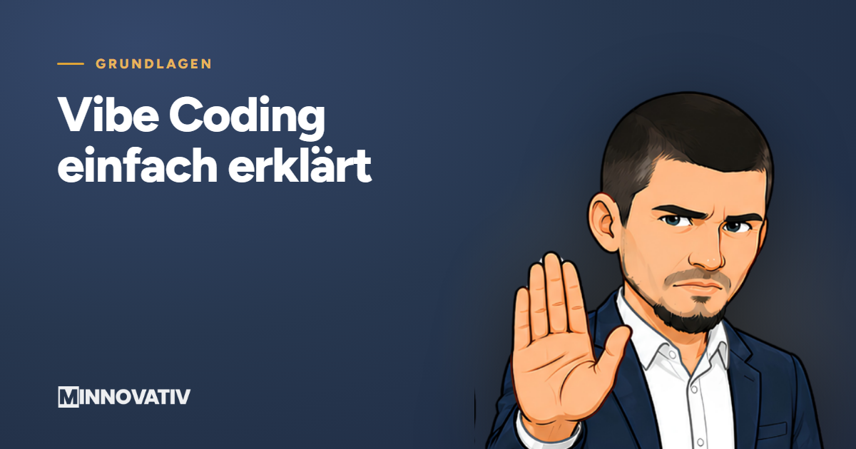 Vibe Coding einfach erklärt